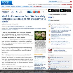 Monk fruit sweetener firm: ‘We hear daily that people are looking for alternatives to stevia’