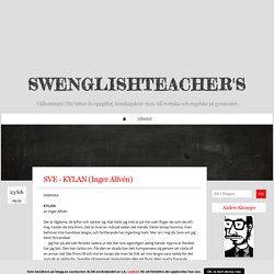 SWENGLISHTEACHER'S - SVE - KYLAN (Inger Alfvén)