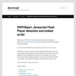 SWFObject: Javascript Flash Player detection and embed script