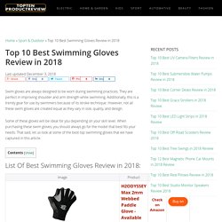 Top 10 Best Swimming Glove Reviews (December, 2018) - Buyer's Guide