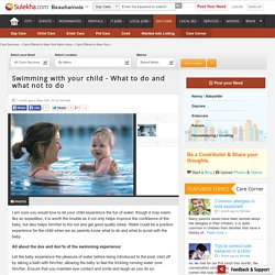 Swimming with your child - What to do and what not to do - Care Corner