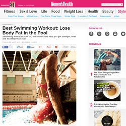 Best Swimming Workout: Lose Body Fat in the Pool