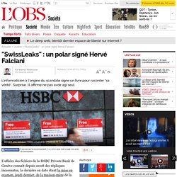 "SwissLeaks" : un polar signé Hervé Falciani