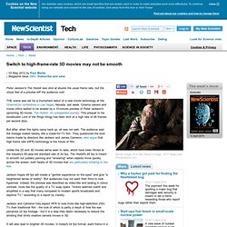 Switch to high-frame-rate 3D movies may not be smooth - tech - 03 May 2012