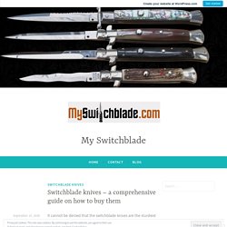 Switchblade knives – a comprehensive guide on how to buy them