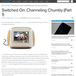 Switched On: Channeling Chumby (Part 1)
