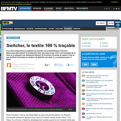 Planète : Switcher, le textile 100 % traçable