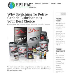 Why Switching To Petro-Canada Lubricants is your Best Choice