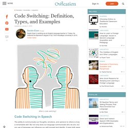 Code Switching: Definition, Types, and Examples