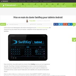 Prise en main du clavier Switfkey pour tablette Android « FrAndroid Communauté Android
