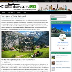 Top 5 places to Visit at Switzerland