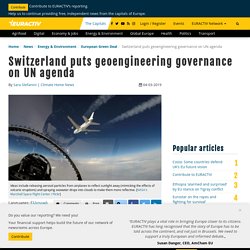 Switzerland puts geoengineering governance on UN agenda