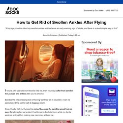 How To Get Rid Of Swollen Ankles After Flying