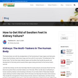 How to Get Rid of Swollen Feet in Kidney Failure?