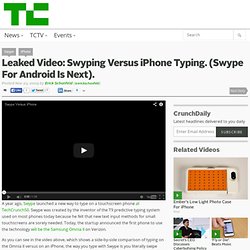 Leaked Video: Swyping Versus iPhone Typing. (Swype For Android I