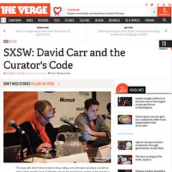 SXSW: David Carr and the Curator's Code