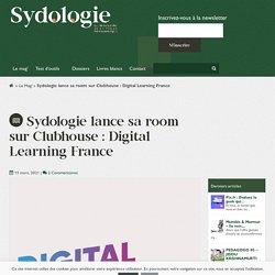 lance sa room sur Clubhouse : Digital Learning France
