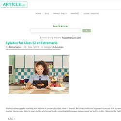Syllabus for Class 12 at Extramarks
