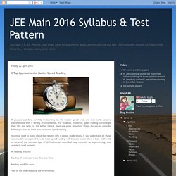 JEE Main 2016 Syllabus & Test Pattern: 3 Top Approaches to Master Speed Reading