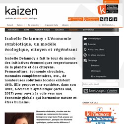 Isabelle Delannoy : L'économie symbiotique, un modèle écologique, citoyen et régénérant