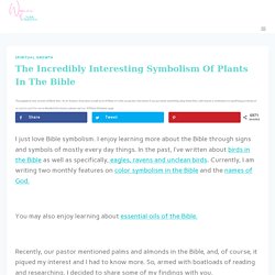 Symbolism Of Plants In The Bible What Plant Bible Symbolism Means
