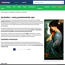 Symbolizm - cechy, przedstawiciele, opis