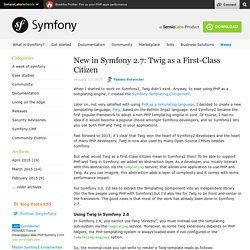 New in Symfony 2.7: Twig as a First-Class Citizen