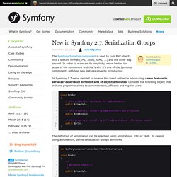 New in Symfony 2.7: Serialization Groups