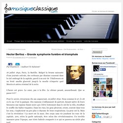 Hector Berlioz – Grande symphonie funèbre et triomphale