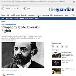 Symphony guide: Dvořák's Eighth