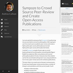 Sympoze to Crowd Source Peer-Review and Create Open-Access Publications