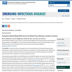 CDC EID - JUNE 2018 - Symptom-Based Ebola Risk Score for Ebola Virus Disease, Conakry, Guinea