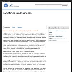 Glande surrénale - Symptômes, causes, les traitements