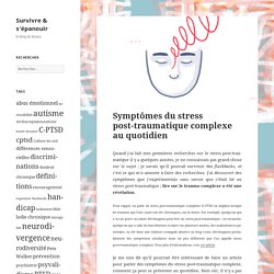 Symptômes du stress post-traumatique complexe au quotidien