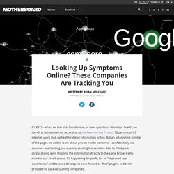 Looking Up Symptoms Online? These Companies Are Tracking You