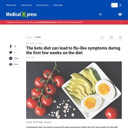 The keto diet can lead to flu-like symptoms during the first few weeks on the diet