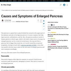 Causes and Symptoms of Enlarged Pancreas