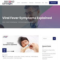 Viral Fever Symptoms Explained by Expert Doctors - Ask Second Opinion