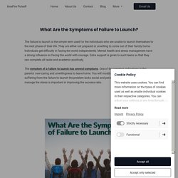What Are the Symptoms of Failure to Launch?