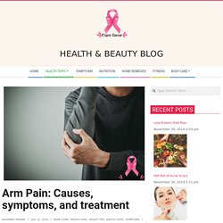 Arm Pain: Causes, symptoms, and treatment