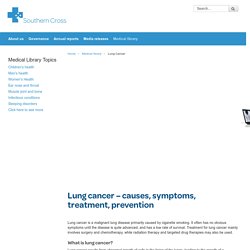 Lung cancer – causes, symptoms, treatment, prevention - Southern Cross