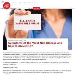 Symptoms of the West Nile Disease and how to prevent it?