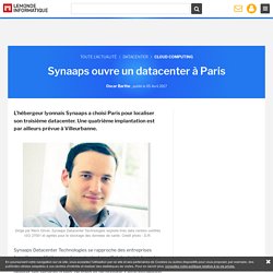 Synaaps ouvre un datacenter à Paris