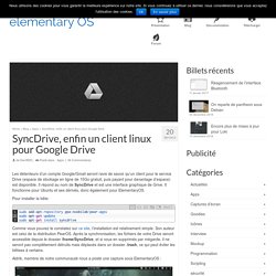 SyncDrive, enfin un client linux pour Google Drive