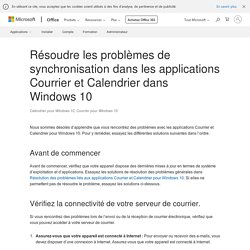Résoudre les problèmes de synchronisation dans les applications Courrier et Calendrier dans Windows 10