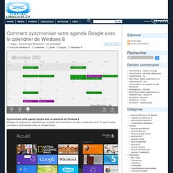 Comment synchroniser votre agenda Google avec le calendrier de Windows 8