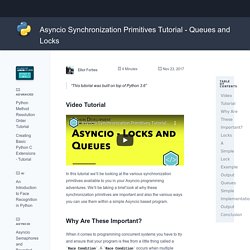 Asyncio Synchronization Primitives Tutorial - Queues and Locks