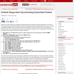 Outlook Hangs when Synchronizing Subscribed Folders