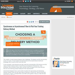 Synchronous or Asynchronous? How to Pick Your Training Delivery Method by Danielle Slatinsky