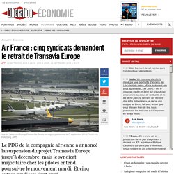 Doc 4. Air France : cinq syndicats demandent le retrait de Transavia Europe